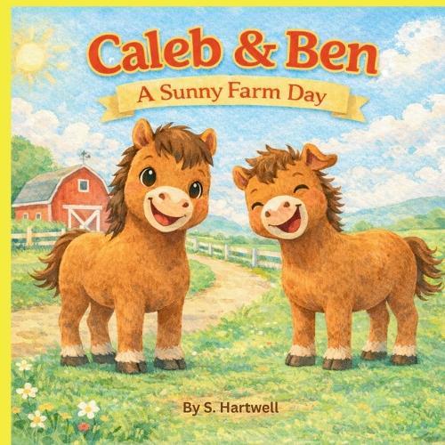 Caleb & Ben: A Sunny Farm Day