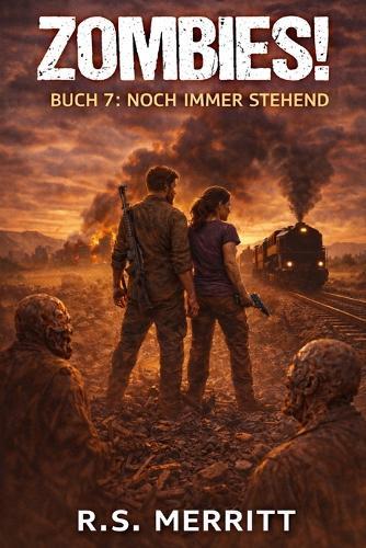 Zombies!: Buch 7: Noch immer stehend