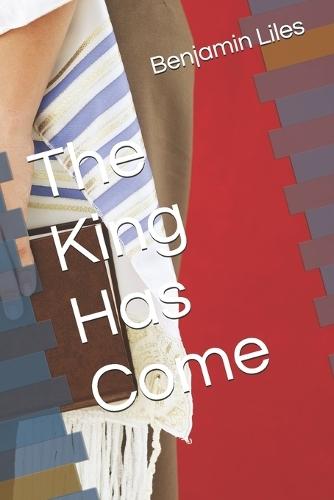 The King Has Come