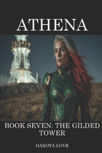 ATHENA Book Seven: The Gilded Tower