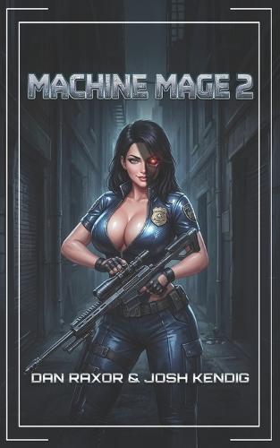 Machine Mage 2: A Science Fantasy Adventure