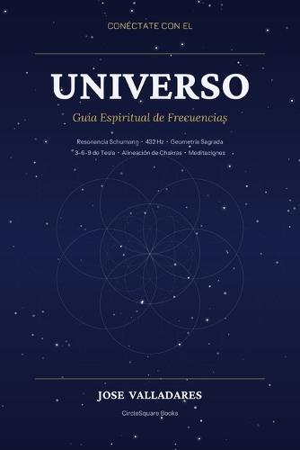 Conéctate con el Universo: Guía Espiritual de Frecuencias