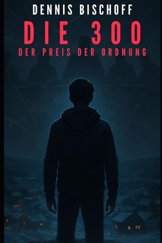 Die 300: Der Preis der Ordnung