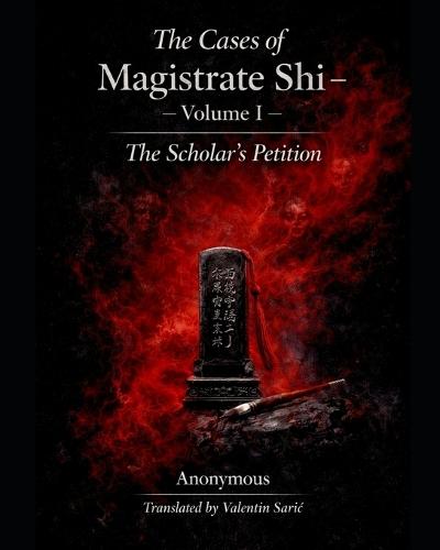 The Cases of Magistrate Shi - Volume One: The Scholar's Petition (English Edition)