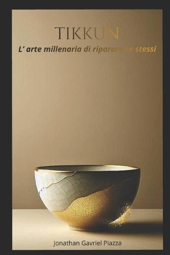 Tikkun: L'arte millenaria di riparare se stessi