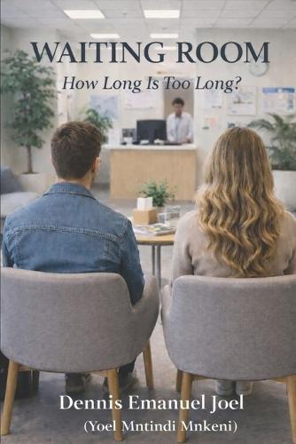 Waiting Room: How Long is too Long?