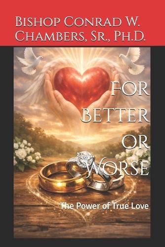 For Better or Worse: The Power of True Love