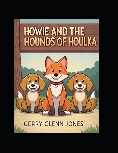 Howie and the Hounds of Houlka