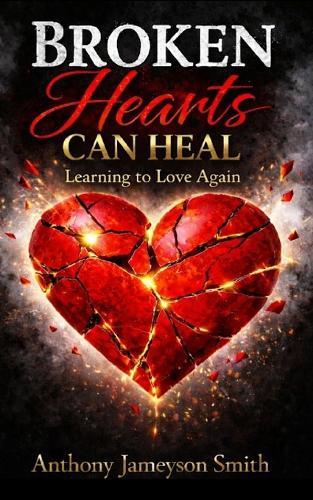 Broken Hearts Can Heal: Learning to love again