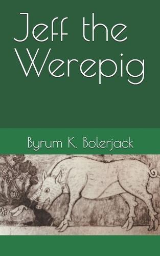 Jeff the Werepig