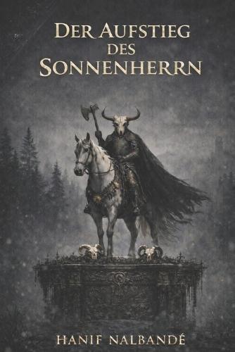 Der Aufstieg Des Sonnenherrn: Die Gänor-Sagen
