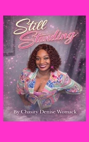 Still Standing: A Story of Loss, Love, Motherhood, and Unwavering Faith