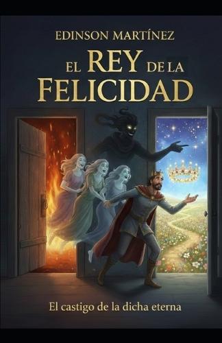 El Rey de la felicidad: De la felicidad como ironía
