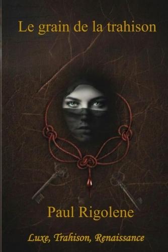 Le grain de la trahison