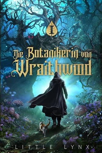 Die Botanikerin von Wraithwood: Ein LitRPG-Apokalypsen-Abenteuer
