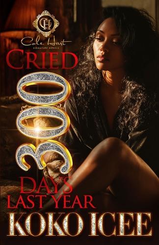 Cried 300 Days Last Year: An Unhinged Mafia Romance: Standalone