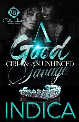 A Good Girl & An Unhinged Savage