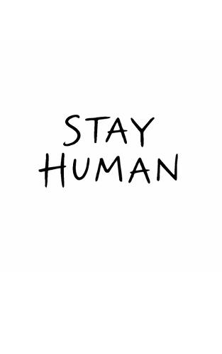 Stay Human