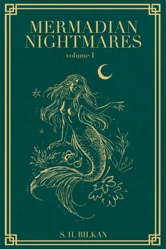 Mermadian Nightmares: Volume One