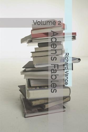 Aden's Fables: Volume 2