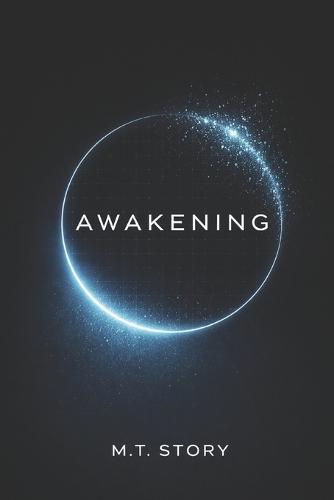 Ghost in the Machine: Awakening (Volume 1): The Ghost in the Machine (Book 1 of 3)