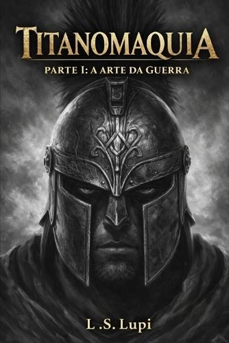 Titanomaquia: Parte I - A Arte da Guerra