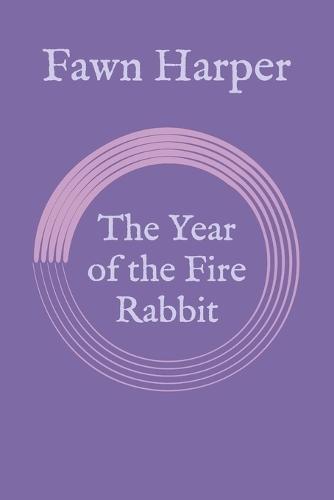 The Year of the Fire Rabbit