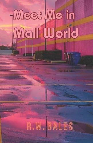 Meet Me in Mall World