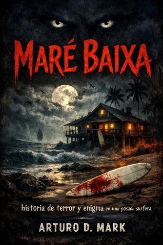 Mare Baixa: historia de terror y enigma en una posada surfera