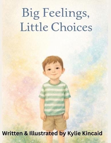 Big Feelings, Little Choices