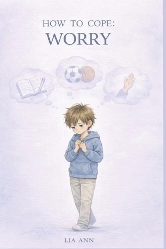 Worry: How to Cope