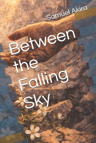 Between the Falling Sky