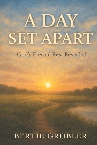 A Day Set Apart: God's Eternal Rest Revealed