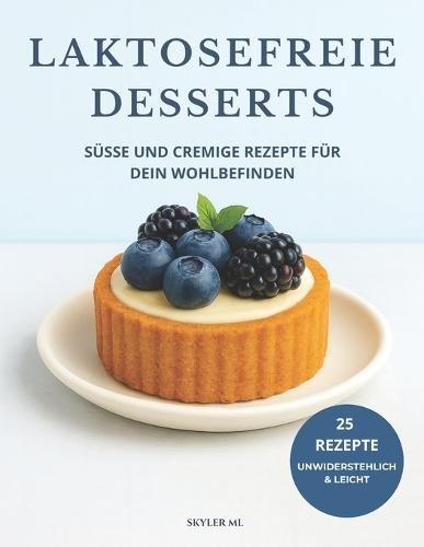 Laktosefreie Desserts: Süße und cremige Rezepte für dein Wohlbefinden