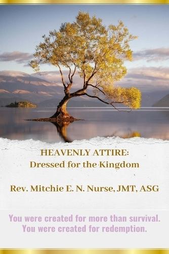 Heavenly Attire: Dressed for the Kingdom