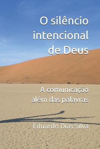 O silêncio intencional de Deus: A comunicação além das palavras
