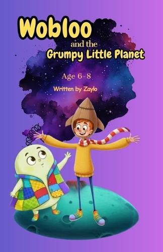 Wobloo and the Grumpy Little Planet: A Cosmic Adventure of Friendship and Sparkle