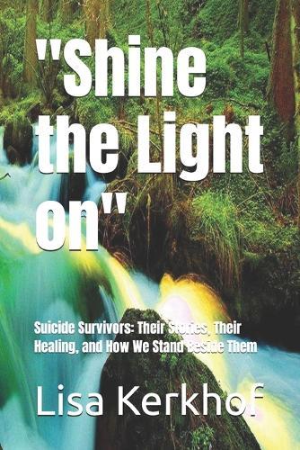 ""Shine the Light on"": Suicide survivors and their stories