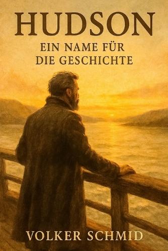 Hudson - Ein Name für die Geschichte