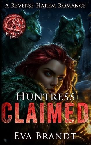 Huntress Claimed: A Reverse Harem Paranormal Romance