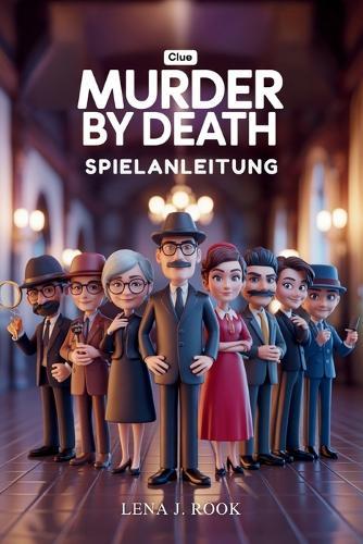 Clue Murder by Death Spielanleitung: Ein vollständiger Expertenleitfaden, der Spielern hilft, Strategien zu meistern, Charakterbuilds zu optimieren und verborgene Geheimnisse zu entdecken, um jede Herausforderung zu meistern.
