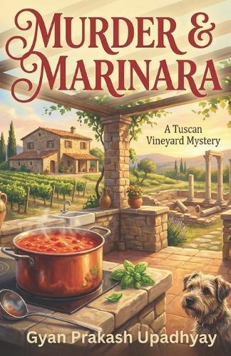 Murder & Marinara: The Tuscan Vineyard Mysteries: Book 3