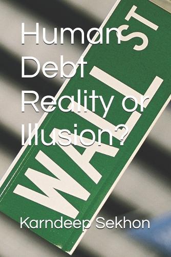 Human Debt Reality or Illusion?