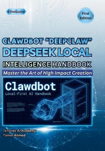 Clawdbot DeepClaw: DeepSeek Local Intelligence Handbook