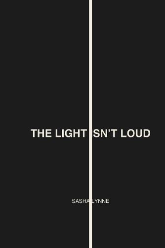 The Light Isn't Loud