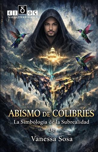 Abismo de Colibríes: La Simbología de la Subrealidad