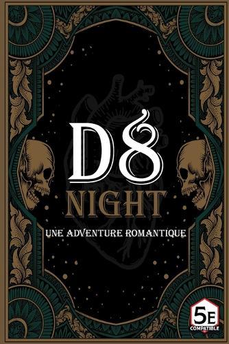 D8 Night: Une aventure romantique pour 2