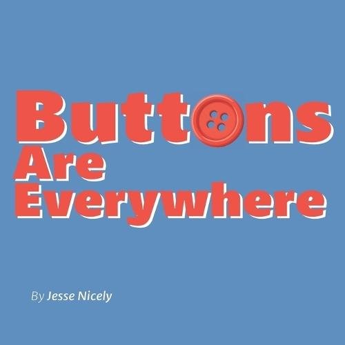 Buttons Are Everywhere