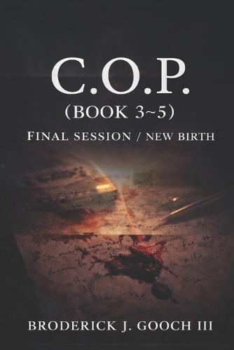 C.O.P. Book 3-5: Grand Finale/New Beginning