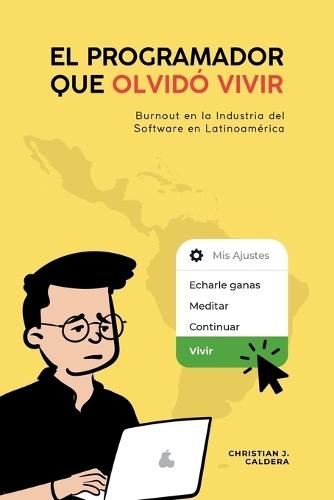 El programador que olvidó vivir: Burnout en la industria del software en Latinoamérica